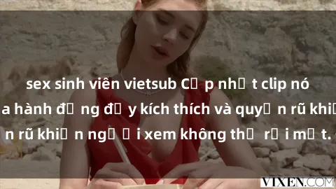 sex sinh viên vietsub Cập nhật clip nóng BDSM: Những pha hành động đầy kích thích và quyến rũ khiến người xem không thể rời mắt. Đừng bỏ lỡ!