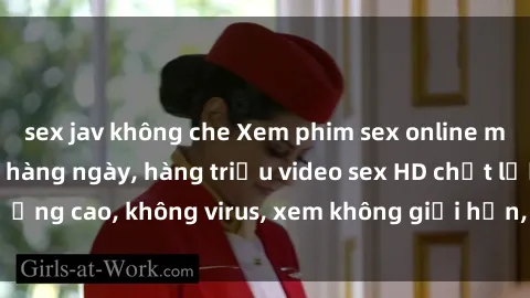 sex jav không che Xem phim sex online miễn phí, cập nhật hàng ngày, hàng triệu video sex HD chất lượng cao, không virus, xem không giới hạn, hoàn toàn miễn phí.