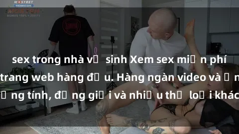 sex trong nhà vệ sinh Xem sex miễn phí ngay tại địa chỉ trang web hàng đầu. Hàng ngàn video và ảnh đồng tính, đồng giới và nhiều thể loại khác đang chờ bạn khám phá.