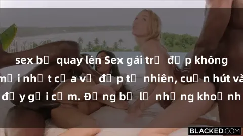 sex bị quay lén Sex gái trẻ đẹp không che – Cảnh nóng mới nhất của vẻ đẹp tự nhiên, cuốn hút và đầy gợi cảm. Đừng bỏ lỡ những khoảnh khắc nóng bỏng này!