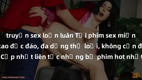 truyện sex loạn luân Tải phim sex miễn phí chất lượng cao độc đáo, đa dạng thể loại, không cần đăng ký tài khoản. Cập nhật liên tục những bộ phim hot nhất trên thị trường. Sự lựa chọn hàng đầu cho ngư
