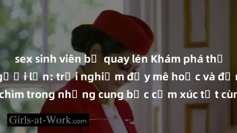 sex sinh viên bị quay lén Khám phá thế giới mới với sex người lớn: trải nghiệm đầy mê hoặc và đắm chìm trong những cung bậc cảm xúc tột cùng, hứng khởi và cuốn hút.