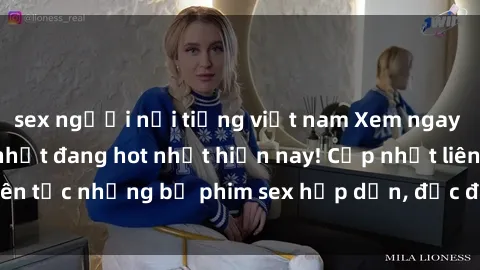 sex người nổi tiếng việt nam Xem ngay Top phim sex mới nhất đang hot nhất hiện nay! Cập nhật liên tục những bộ phim sex hấp dẫn, độc đáo và đầy kích thích.